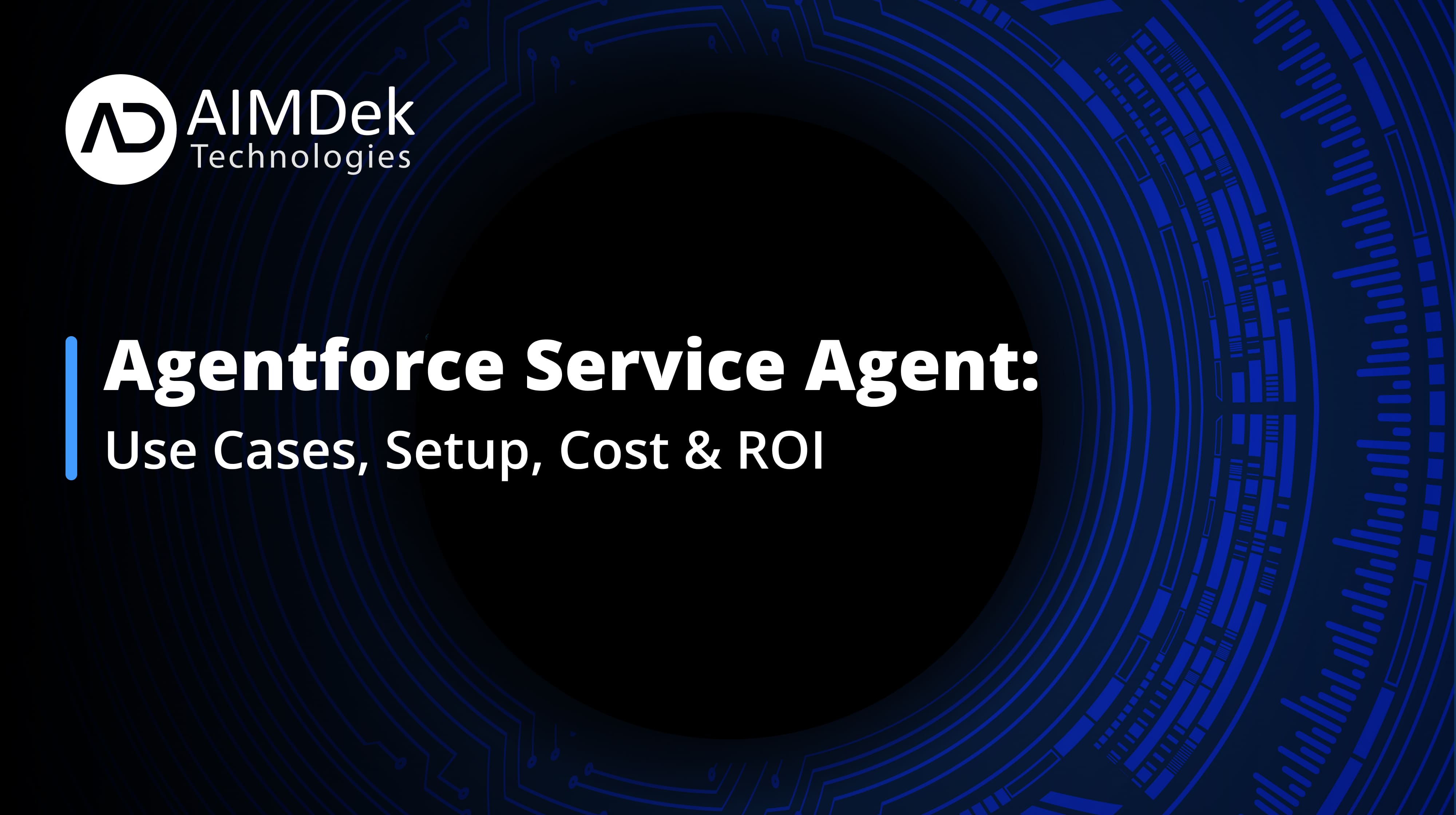 Agentforce Service Agent_Use Cases, Setup, Cost & ROI